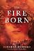 The Fire Born by Deborah  Hufford