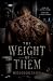 The Weight of Them