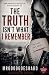 The Truth Isn't What I Reme...