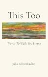 This Too: Words T...