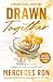 Drawn Together: A Novel (A Marfil Saga)