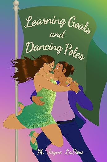 Learning Goals and Dancing Poles: Lessons in Drama and Feelings That Refuse to Cooperate (The Marchfield Middle Series Book 2)