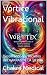 Vórtice Vibracional: Descif...