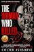 The Woman Who Killed by Colter Ashborne