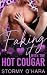 Faking It with the Hot Cougar by Stormy O'Hara