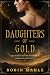 Daughters of Gold by Robin Mahle