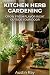 Kitchen Herb Gardening: Gro...