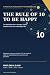 THE RULE OF 10 TO BE HAPPY:...