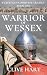 Warrior of Wessex: Book One...