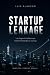 STARTUP LEAKAGE by Luis Alarcón