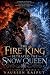 The Fire King Betrayed the ...