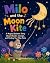 Milo and the Moon Kite: A M...