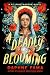 A Deadly Blooming