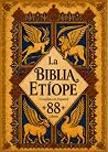 La Biblia Etíope Completa en Español: Los 88 Libros del Canon Ortodoxo Etíope con los Apócrifos Censurados: Enoc, Jubileos, Meqabyan y Más, Traducidos y Explicados para que los Entiendas | Lord Kaizen