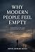 Why Modern People Feel Empt...