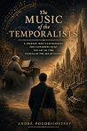 The Music of the Temporalists by André Pogoriloffsky