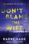 Don't Blame the Wife