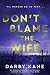 Don't Blame the Wife