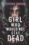 The Girl Who Would Not Stay Dead