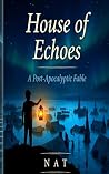 House of Echoes: ...