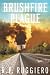 Brushfire Plague: Book I in...