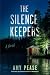 The Silence Keepers: A Nove...
