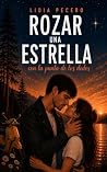 ROZAR UNA ESTRELL...