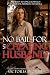 No Bail for My Cheating Husband - I'll Hunt Him Down!  by Victoria Worth