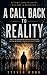 A Call Back To Reality: Bef...