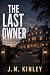 The Last Owner: An addictiv...