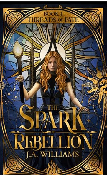 The Spark of Rebellion (Threads of Fate, #1)