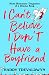 I Can't Believe I Don't Have a Boyfriend: More Romantic Tragedies of a Drama King (Patch Simmons, #2)