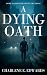 A Dying Oath