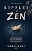 Ripples of Zen: 35 Short Stories for Reflection, Mindfulness and Everyday Wisdom