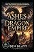 Ashes of the Dragon Empire by Ben Blatt