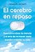 El cerebro en reposo: Descu...