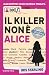 Il killer non è Alice: 46.600 Sospettati, un solo colpevole. Trovalo tu (Varia Enigmistica) (Italian Edition)