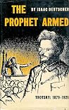 The Prophet Armed by Isaac Deutscher