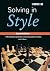 Solving in Style (Chess Problems and Studies)