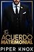 El acuerdo matrimonial (Mul...