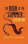 The Book Of The Summer: Season Two (The Book Of The Summer, #2) The Book Of The Summer: Season Two (The Book Of The Summer, #2)