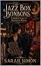 The Jazz Box Bonbons: A Par...