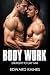 Body Work: Straight to Gay First Time MM Age Gap (Straight to Gay MM Romance First Time Bundle)