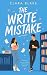 The Write Mistake  by Clara Blake
