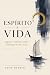 Espírito e vida: algumas re...