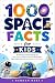 1000 Space Facts for Kids: ...