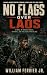 No Flags Over Laos by William Ferrier Jr.