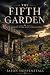 The Fifth Garden: From out ...