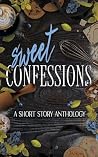 Sweet Confessions...