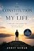 The Constitution of my Life